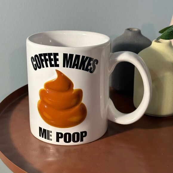 Coffee makes me poop 12 oz ceramic mug - Picture 7 of 8